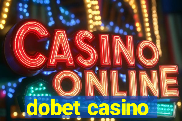 dobet casino